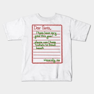 Letter to santa (bondi beach tickets) Kids T-Shirt